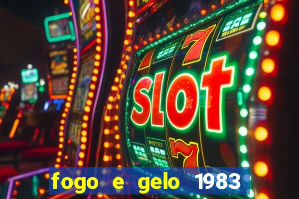 fogo e gelo 1983 dublado download